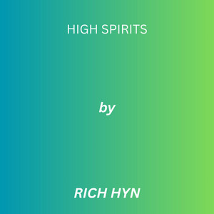 High Spirits by RICH HYN