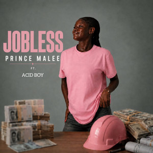 Jobless by Prince malee, Acid Boy
