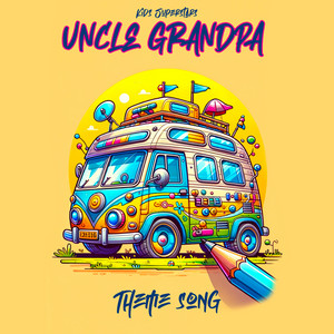 Kids Superstars - Uncle GrandPa Theme Song