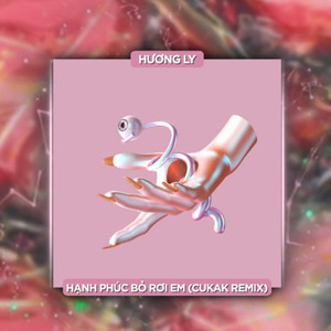 Hương Ly - Hạnh Phúc Bỏ Rơi Em (Remix)