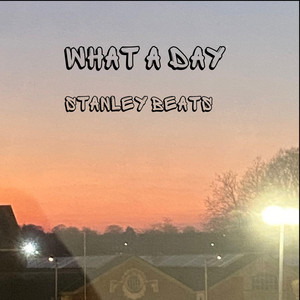 Stanley beats - What a day