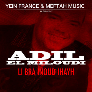 Adil El Miloudi - Li Bra Inoud Ihayh
