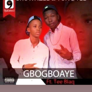 Gbo Gbo Aye by Brownzee, YungTee, TeeBlaq