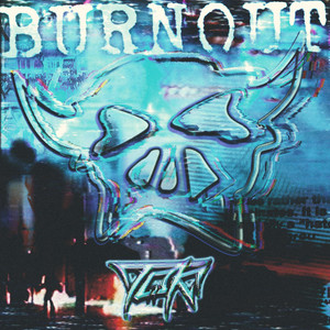 BURNOUT by The Oklahoma Kid