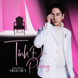 Pino Phạm Minh Huy - Tình Đơn Phương