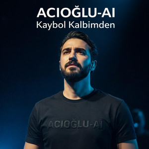 Kaybol Kalbimden by ACIOĞLU