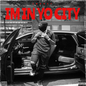 I'M IN YO CITY by ZMONEY