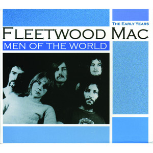 フリートウッド・マック マン・オブ・ザ・ワールド IR-2339 Man of the World ‑ 曲・歌詞：フリートウッド・マック | Spotify