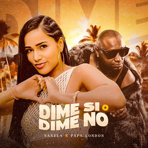 Dime Si O Dime No (feat. Papa London)