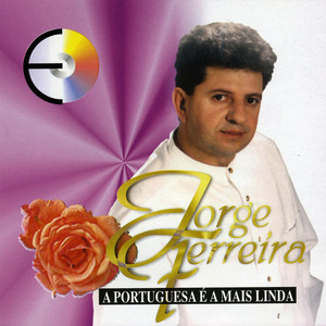 Jorge Ferreira - A Portuguesa e a Mais Linda