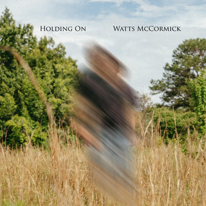 Holding On by Watts McCormick
