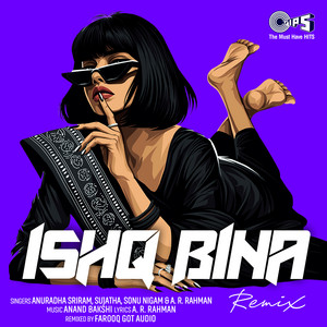 Farooq Got Audio, Anuradha Sriram, Sujatha, Sonu Nigam & A.R. Rahman - Ishq Bina (Remix)