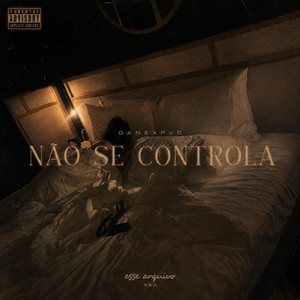 NÃO SE CONTROLA by danexpvd