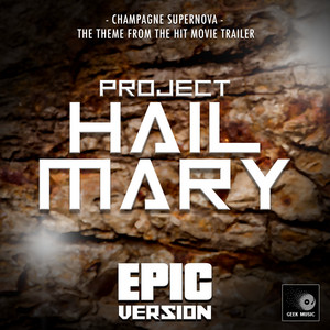 Champagne Supernova (From "Project Hail Mary Trailer") - Epic Version by Geek Music