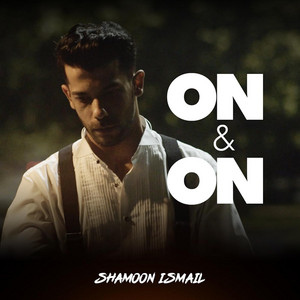 On & On by Shamoon Ismail