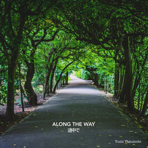 Along the Way by Yumi Yasumoto