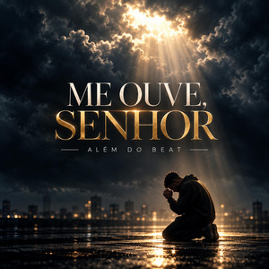 Me Ouve, Senhor by Além do Beat