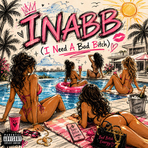 INABB (I Need A Bad Bitch) by doe7even