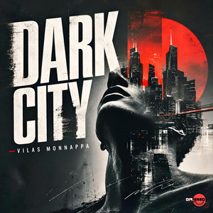 Dark City by Vilas Monnappa