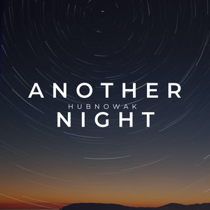 Another Night by hubnowak