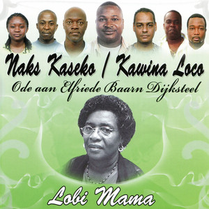 Naks Kawina Loco, Naks Kawina Loko & Naks Kaseko Loco - Lobi Mama