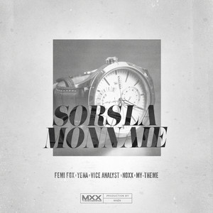Sors la monnaie by Yena, Femi Fox, Vice Analyst, Noxx, Mytheme
