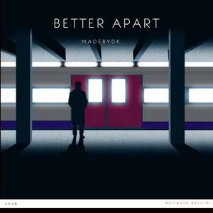 Better Apart by MadeByDK