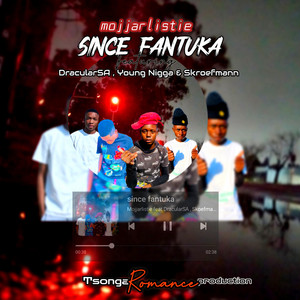 Since Fantuka by Mojjarlistie, DracularSA, Young Nikka, Skroefmann