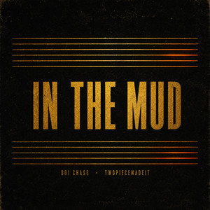 In The Mud - Breath Hoodtrap Remix by twopiecemadeit, Boi Chase