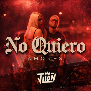 No Quiero Amores by J Lion