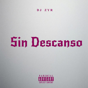 Sin Descanso by DJ ZYR