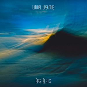 Liminal Dreaming by Bias Beats