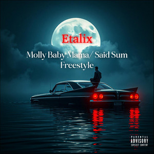 Molly Baby Mama / Said Sum (Freestyle) by Etalix