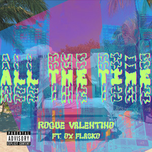 ALL THE TIME by Rogue Valentino