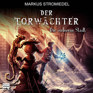 Der Torwächter, Teil 2: Die verlorene Stadt