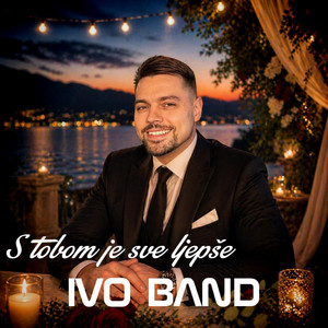 IVO BAND - S tobom je sve ljepše
