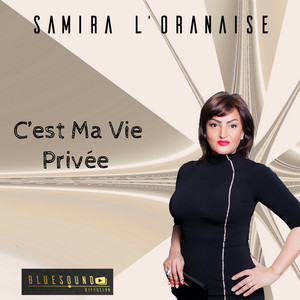 Chaba Samira l'Oranaise - C'est ma vie privée