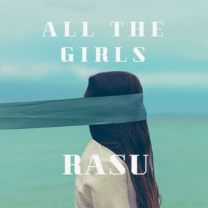 All the Girls by RASU