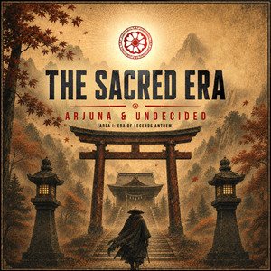 The Sacred Era (Official Shangri-La Anthem) by Undecided, DJ Arjuna