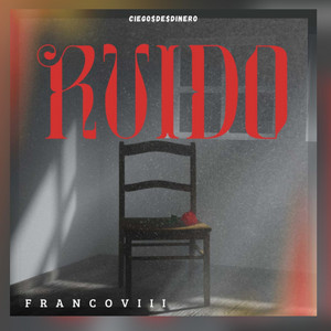 RUIDO by FRANCO VIII