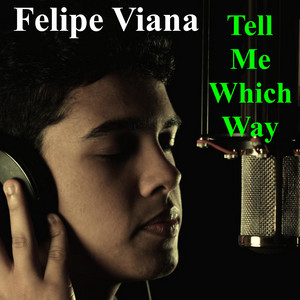 Tell Me Which Way by Felipe Viana