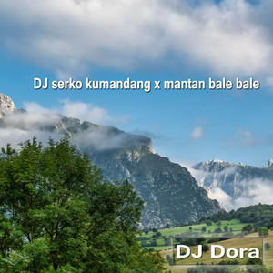 DJ serko kumandang x mantan bale bale
