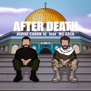 Didine Canon 16 - After Death (feat. MC GAZA)