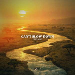 Choujaa - Can't Slow Down