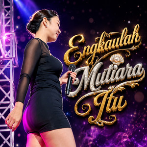 Engkaulah Mutiara Itu by Amelia Amora