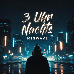 3 Uhr Nachts by MigWave