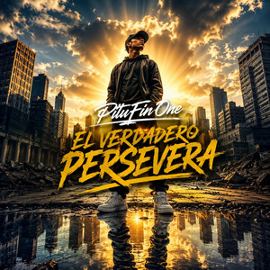 El verdadero persevera by PituFin One