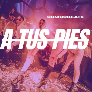 A Tus Pies by Combo BeatS