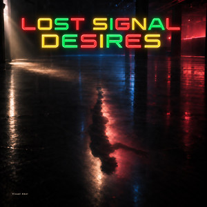 Lost signal desires by Visual Abel