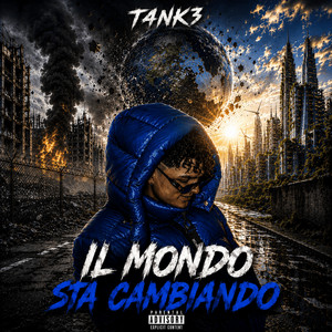 Il Mondo Sta Cambiando by T4NK3